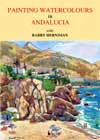 Painting Watercolors in Andalucia by Barry Herniman